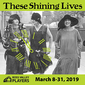 Ross Valley Players Presents THESE SHINING LIVES Image