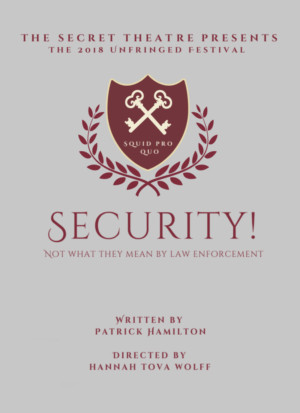 SECURITY! - A New Play By Patrick Hamilton Presented By The Secret Theatre Image