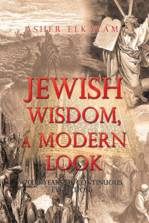 Author Asher Elkayam Releases JEWISH WISDOM, A MODERN LOOK 