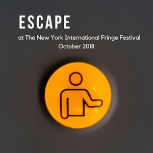 ESCAPE To Premiere At FringeNYC Image