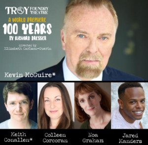 Troy Foundry Theatre Announces The World Premiere Of 100 YEARS By Richard Dresser 