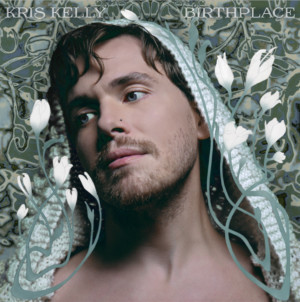 Indie Pop Artist Kris Kelly Releases 'Birthplace' Image