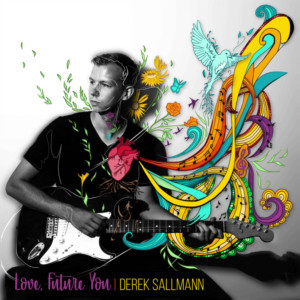 Derek Sallmann to Release His EP, 'Love, Future You,' On December 14th 