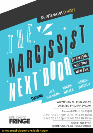 THE NARCISSIST NEXT DOOR Begins Performances June 8 At Hollywood Fringe Festival 