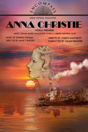 Encompass New Opera Theatre Presents World Premiere Of Anna Christie, With Music By Edward Thomas At Baruch Performing Arts Center 