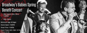 BROADWAY'S BABIES SPRING BENEFIT CONCERT Returns On March 25, 2019 