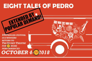 EIGHT TALES OF PEDRO Returns To The Secret Theatre In October 