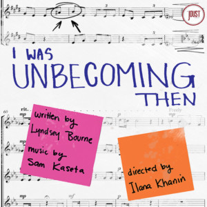 Joust Theatre Company To Present Lyndsey Bourne's I WAS UNBECOMING THEN  Image