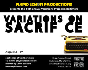 Rapid Lemon Productions Presents VARIATIONS ON SACRIFICE Image