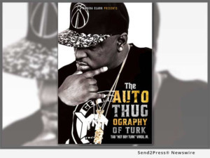 Hip-Hop Artist Hot Boy Turk Shares Compelling Memor In 'The AutoThugOgraphy Of Turk' Image
