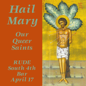 HAIL MARY: Our Queer Saints to Premiere at RUDE 