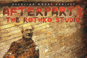 Peculiar Works To Present Site-Specific Performance AFTERPARTY: THE ROTHKO STUDIO Image