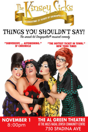 The Kinsey Sicks In THINGS YOU SHOULDN'T SAY In Toronto One Night Only Nov 1, 2018 