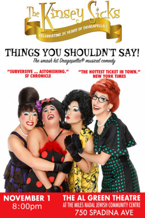 The Kinsey Sicks In THINGS YOU SHOULDN'T SAY In Toronto One Night Only Nov 1, 2018 Image