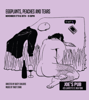 Justin Sayre to Return to Joe's Pub with EGGPLANTS, PEACHES, & TEARS Image