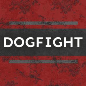 DOGFIGHT Runs At Edinburgh Fringe 10-18 August 
