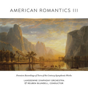 Lansdowne Symphony Orchestra Presents Its Première Recording AMERICAN ROMANTICS 