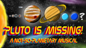 The PIT Announces Extended Performances Of Family Musical PLUTO IS MISSING! Now Through 6/24 Image