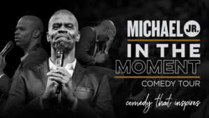 Michael Jr. Embarks on In The Moment Comedy Tour Image