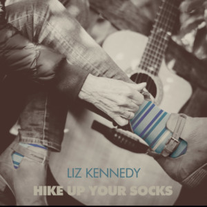 Singer-Songwriter Liz Kennedy Releases New Single And Music Video 'Hike Up Your Socks' 