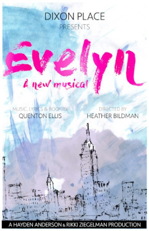 Dixon Place To Present EVELYN: A NEW MUSICAL 