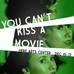 Interactive Theatre/Film Piece YOU CAN'T KISS A MOVIE Premieres Tonight at HERE Image