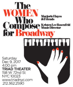 The Triad Presents THE WOMEN WHO COMPOSE FOR BROADWAY One Night Only Event Image