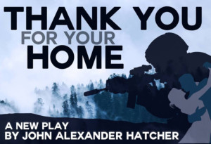 Doghouse Ensemble Theatre Presents THANK YOU FOR YOUR HOME Image