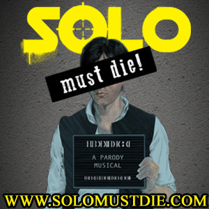 SOLO MUST DIE: A Musical Parody Premieres at Hudson Backstage 5/4  Image