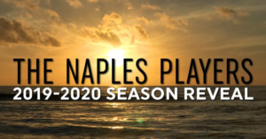 The Naples Players Announce 66th Theatre Season 