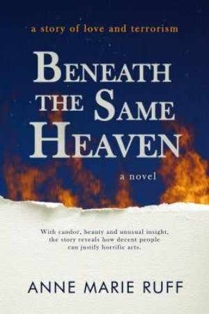 Anne Marie Ruff Pens Beneath The Same Heaven: A Story Of Love And Terrorism 