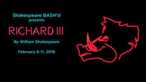 Shakespeare BASH'd Explores a Dangerous Leader with RICHARD III 
