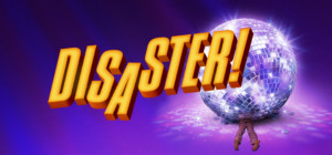 Wilmington Drama League Kicks Off 2018 With DISASTER! The Musical Image