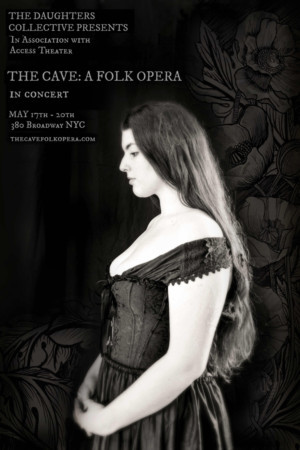 THE CAVE: A FOLK OPERA New Fantasy Folk Musical Will Be Presented At Access Theater Image