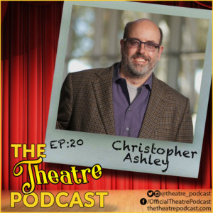 The Theatre Podcast With Alan Seales Welcomes Director Christopher Ashley Image