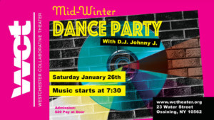 Westchester Collaborative Theater Hosts Midwinter Rock To Rap Dance Party Featuring DJ Johnny J 