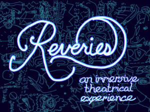 REVERIES: An Immersive Theatrical Experience to Play The Tank Image