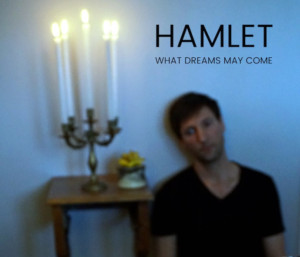 The Brick Presents HAMLET: WHAT DREAMS MAY COME  Image