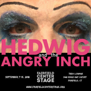 Fairfield Center Stage Presents HEDWIG AND THE ANGRY INCH  Image