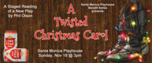 Santa Monica To Get A Sneak-Preview Of Phil Olsen's A TWISTED CHRISTMAS CAROL 