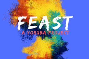 Complete Cast Announced For New York Showcase Engagement Of FEAST: A YORUBA PROJECT 