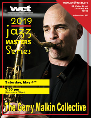Gerry Malkin Jazz Collective Perform 'Post Bebop' Sound At Westchester Collaborative Theater (WCT) Saturday, May 4 