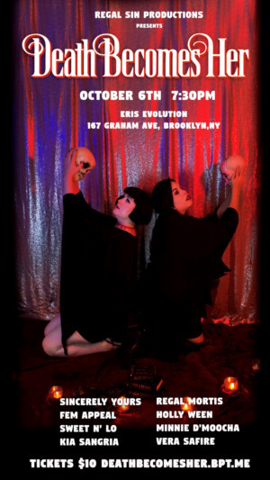 Regal Sin Productions Presents DEATH BECOMES HER - A Burlesque Tribute To Femme Fatales And The Macabre Image