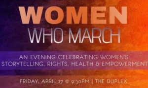 WOMEN WHO MARCH Makes Debut At The Duplex Image