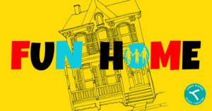 Three Rivers Music Theatre Announces Complete Casting For FUN HOME Image
