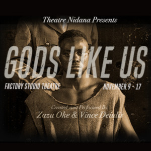 Factory Theatre Studio Hosts Worldwide Premiere Of GODS LIKE US Image