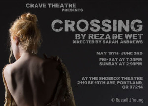 Crave Theatre Company Presents The Portland Premiere Of CROSSING By Reza De Wet  Image