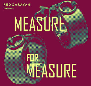 Red Caravan Presents Shakespeare's MEASURE FOR MEASURE 