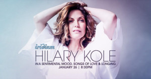 Hilary Kole Brings IN A SENTIMENTAL MOOD: SONGS OF LOVE & LONGING To The Iridium February 12th 