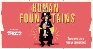 Human Fountains Presents A Fountains Show Like You've Never Seen Before!  Image